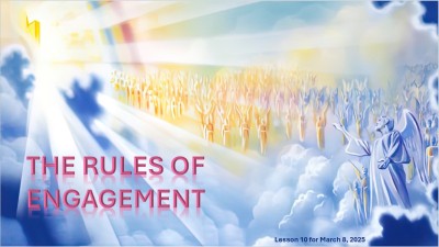 2025 Qtr 1 Wk 10 The Rules of Engagement.jpg