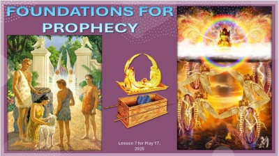 2025 Qtr 2 Wk 7 Foundations for Prophecy.jpg