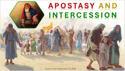 2025 Qtr 3 Wk 11 Apostasy and Intercession.jpg