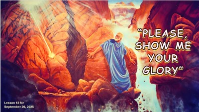 2025 Qtr 3 Wk 12 Please show me your glory.jpg
