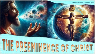 2026 Qtr 1 Wk 8 The Preeminence of Christ.jpg