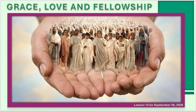 2026 Qtr 3 Wk 13 Grace Love and Fellowship.jpg