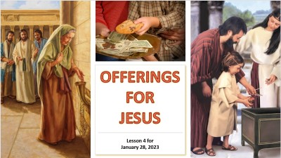 2023 Qtr 1 Wk 4 Offerings for Jesus.jpg