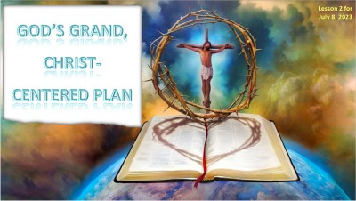 2023 Qtr 3 Wk 2 God's Grand, Christ-centred Plan.jpg