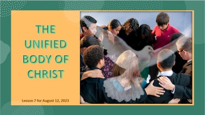 2023 Qtr 3 Wk 7 The  Unified Body of Christ.jpg