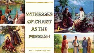 2024 Qtr 4 Wk 4 Witnesses of Christ as the Messiah.jpg