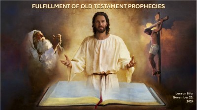 2024 Qtr 4 - Wk 8 Fulfilment of old testament prophecies.jpg