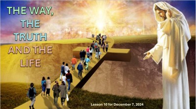 2024 Qtr 4 - Wk 10 The Way, The Truth and The Life.jpg