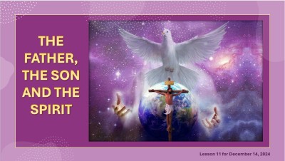 2024 Qtr 4 - Wk 11 The Father, The Son and The Spirit.jpg